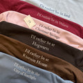 custom i'd rather be in/at sweatshirt